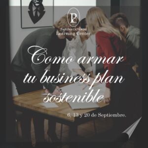 Cómo armar tu business plan sostenible